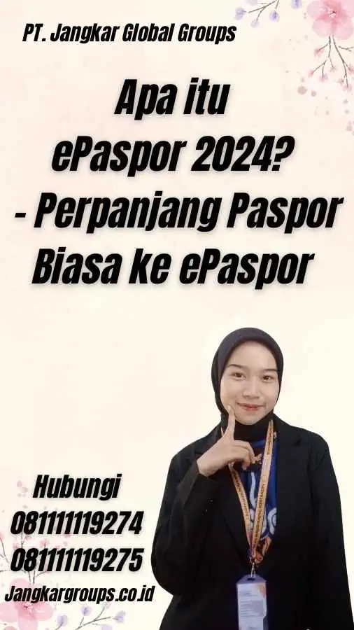 Apa itu ePaspor 2024? - Perpanjang Paspor Biasa ke ePaspor