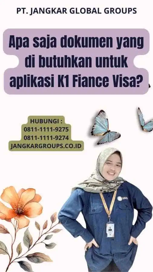 Apa saja dokumen yang di butuhkan untuk aplikasi K1 Fiance Visa?