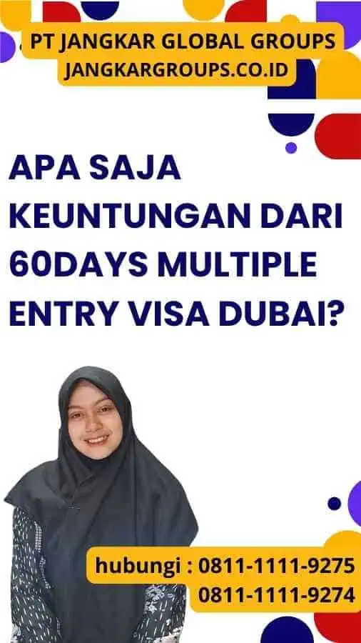 Apa saja keuntungan dari 60Days Multiple Entry Visa Dubai