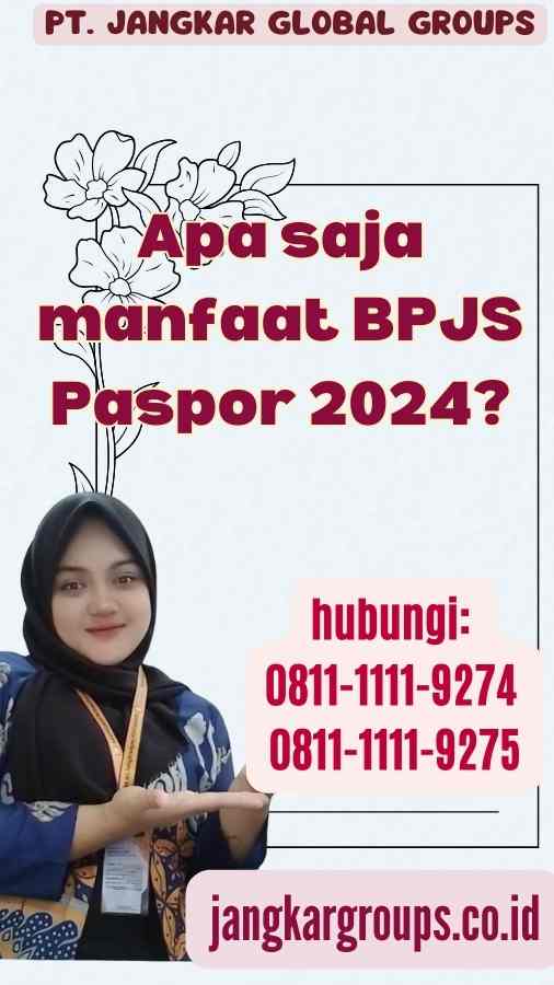 Apa saja manfaat BPJS Paspor 2024