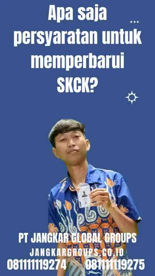 Apa saja persyaratan untuk memperbarui SKCK