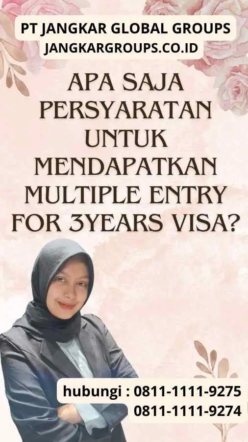 Apa saja persyaratan untuk mendapatkan Multiple Entry for 3Years Visa