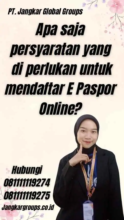 Apa saja persyaratan yang di perlukan untuk mendaftar E Paspor Online?