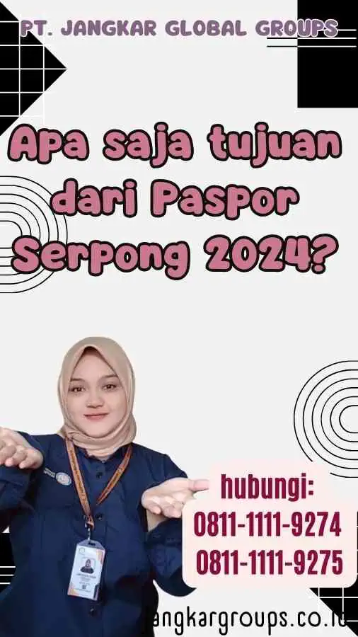 Apa saja tujuan dari Paspor Serpong 2024