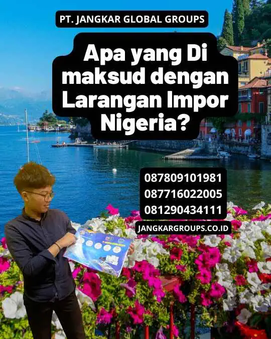 Apa yang Di maksud dengan Larangan Impor Nigeria?