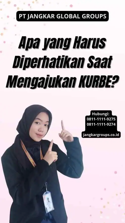 Apa yang Harus Diperhatikan Saat Mengajukan KURBE