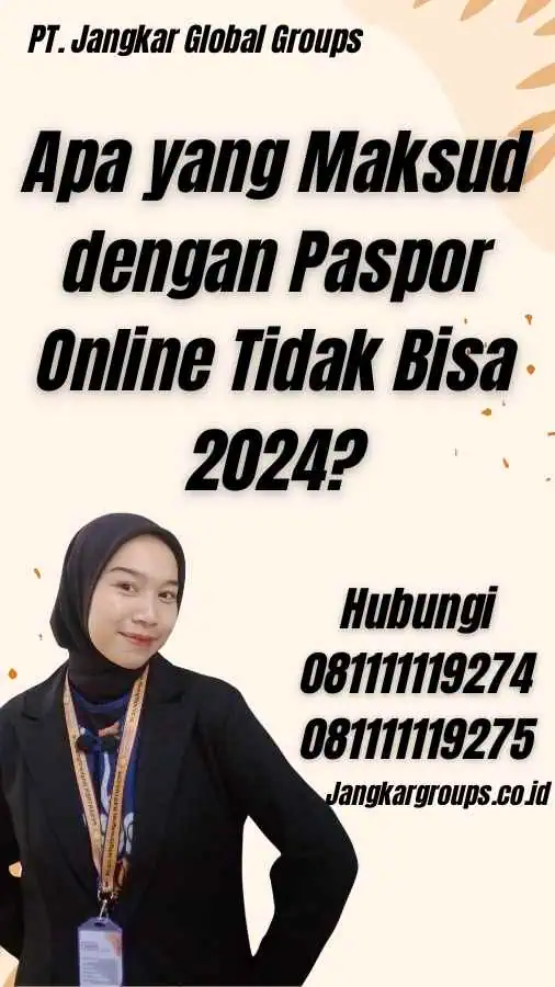 Apa yang Maksud dengan Paspor Online Tidak Bisa 2024?