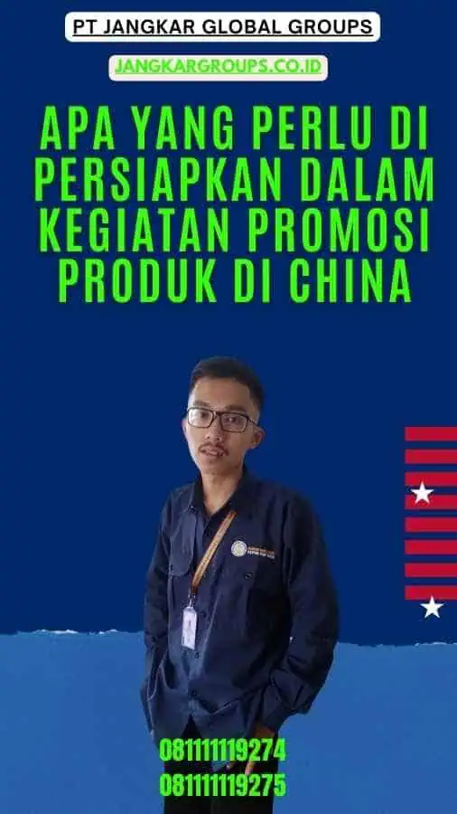 Apa yang Perlu Di persiapkan dalam Kegiatan Promosi Produk di China