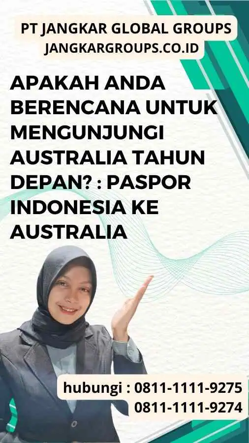 Apakah Anda Berencana untuk Mengunjungi Australia Tahun Depan Paspor Indonesia Ke Australia