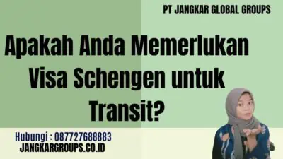 Apakah Anda Memerlukan Visa Schengen untuk Transit