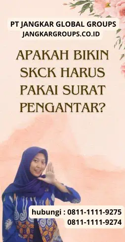 Apakah Bikin SKCK Harus Pakai Surat Pengantar