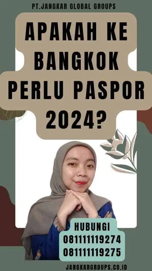 Apakah Ke Bangkok Perlu Paspor 2024