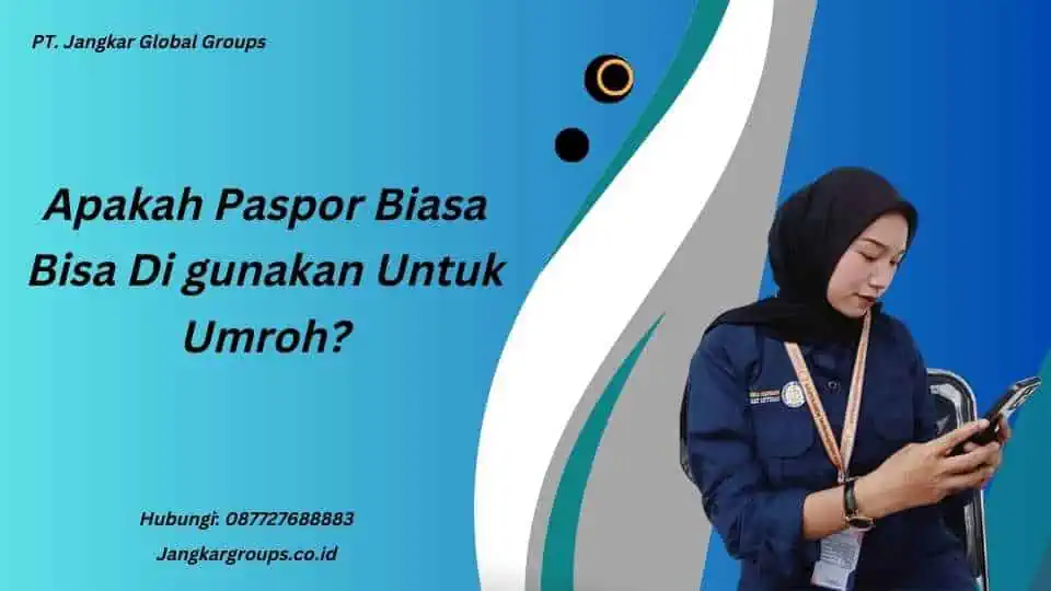 Apakah Paspor Biasa Bisa Di gunakan Untuk Umroh?