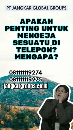 Apakah Penting untuk Mengeja Sesuatu di Telepon? Mengapa?