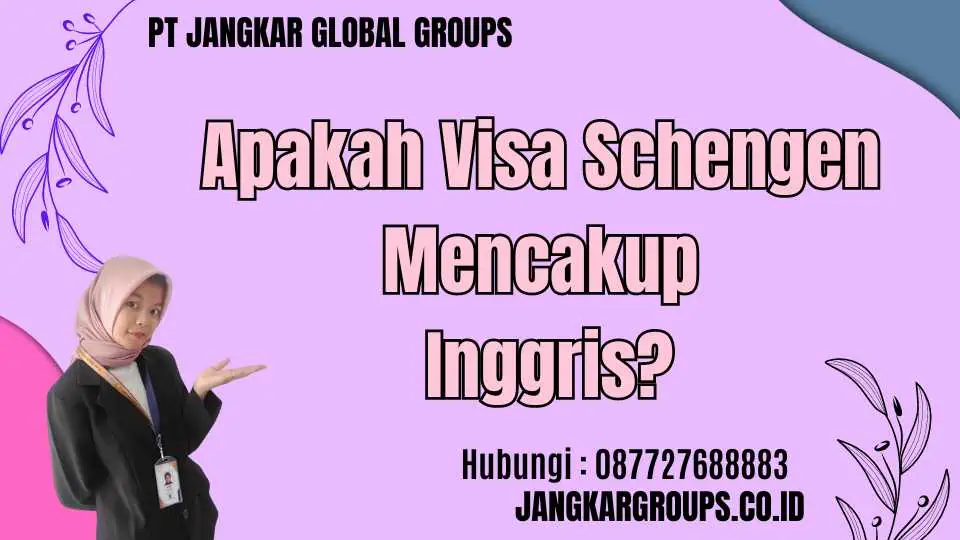 Apakah Visa Schengen Mencakup Inggris