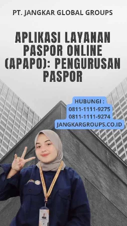 Aplikasi Layanan Paspor Online (Apapo): Pengurusan Paspor