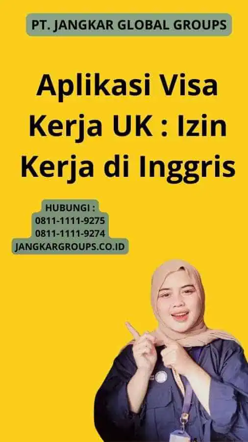 Aplikasi Visa Kerja UK : Izin Kerja di Inggris