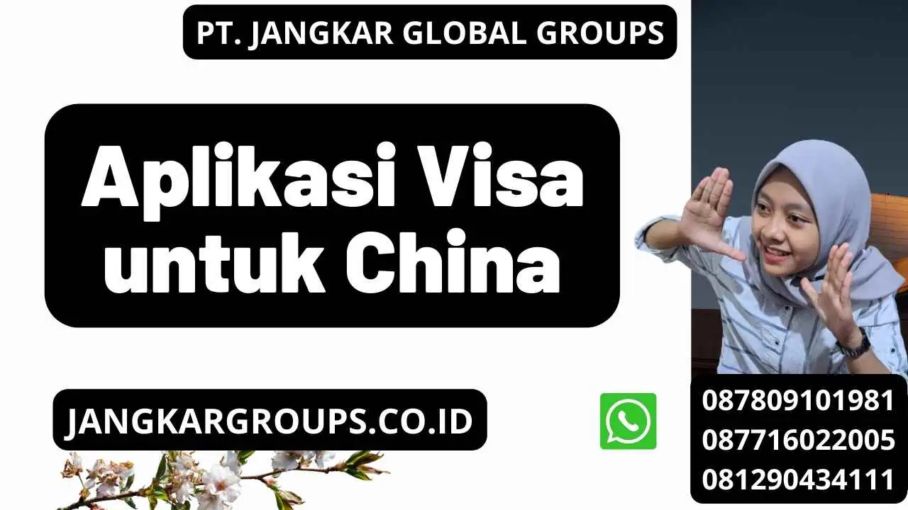 Aplikasi Visa untuk China