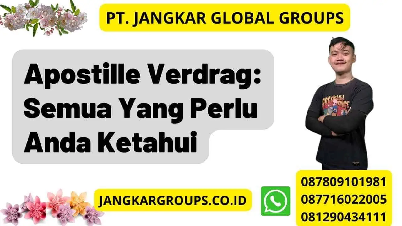 Apostille Verdrag: Semua Yang Perlu Anda Ketahui