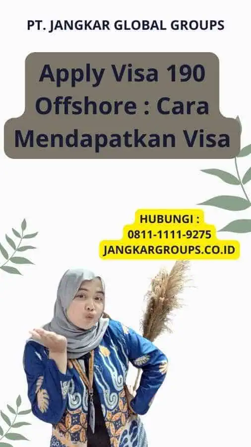 Apply Visa 190 Offshore : Cara Mendapatkan Visa