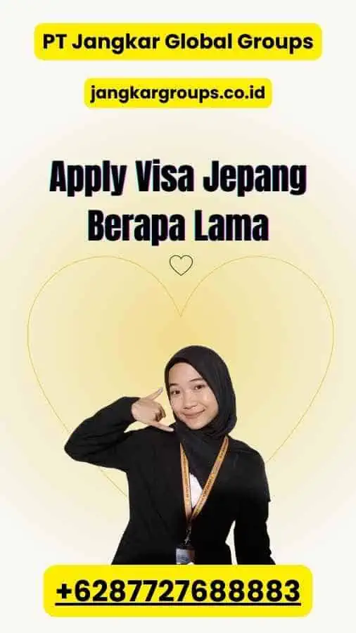 Apply Visa Jepang Berapa Lama