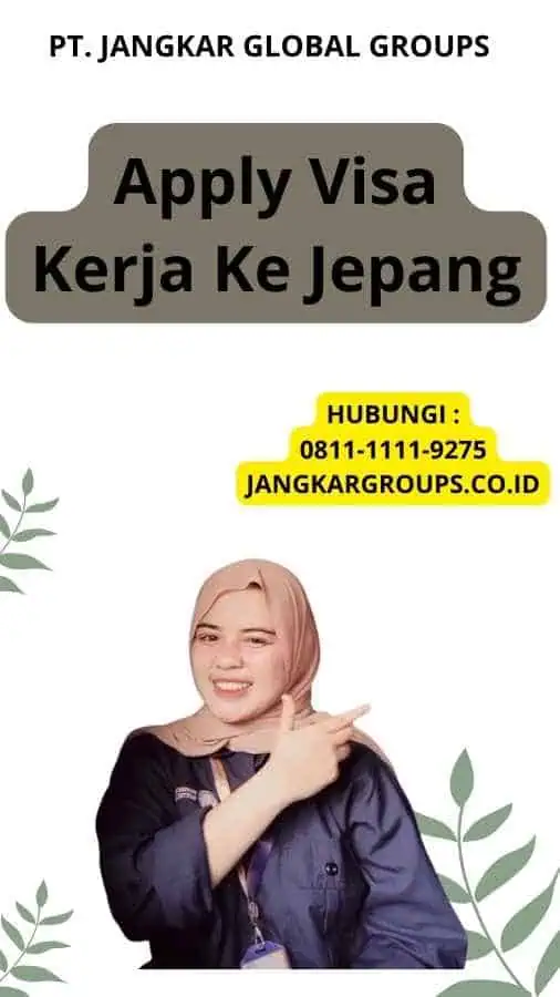 Apply Visa Kerja Ke Jepang