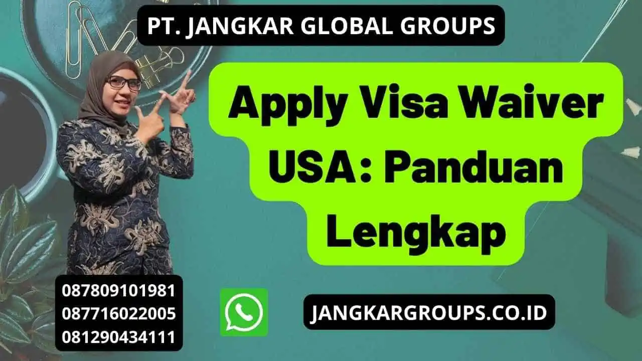 Apply Visa Waiver USA: Panduan Lengkap