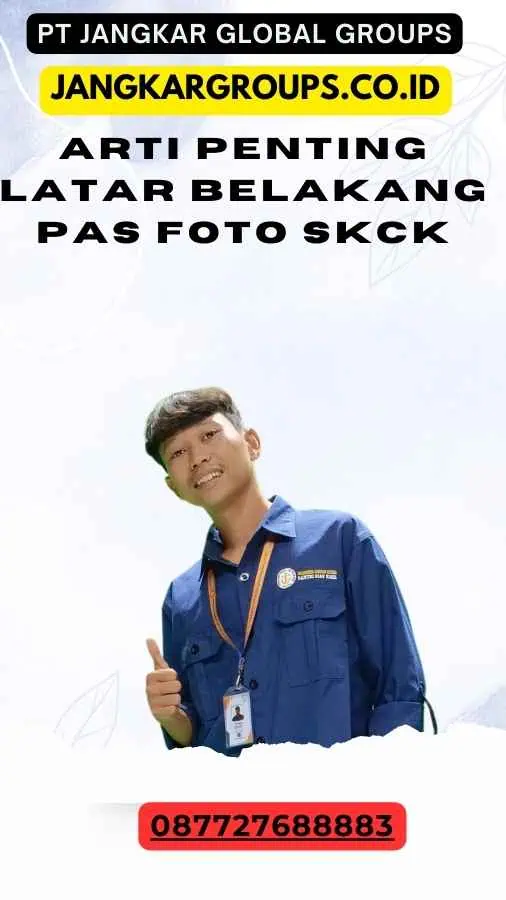 Arti Penting Latar Belakang Pas Foto SKCK