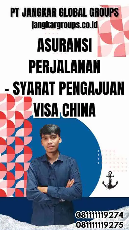 Asuransi Perjalanan - Syarat Pengajuan Visa China