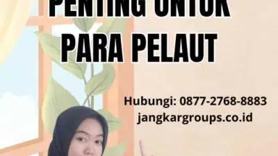 BST Dan Buku Pelaut: Panduan Penting untuk Para Pelaut