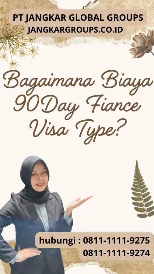 Bagaimana Biaya 90Day Fiance Visa Type