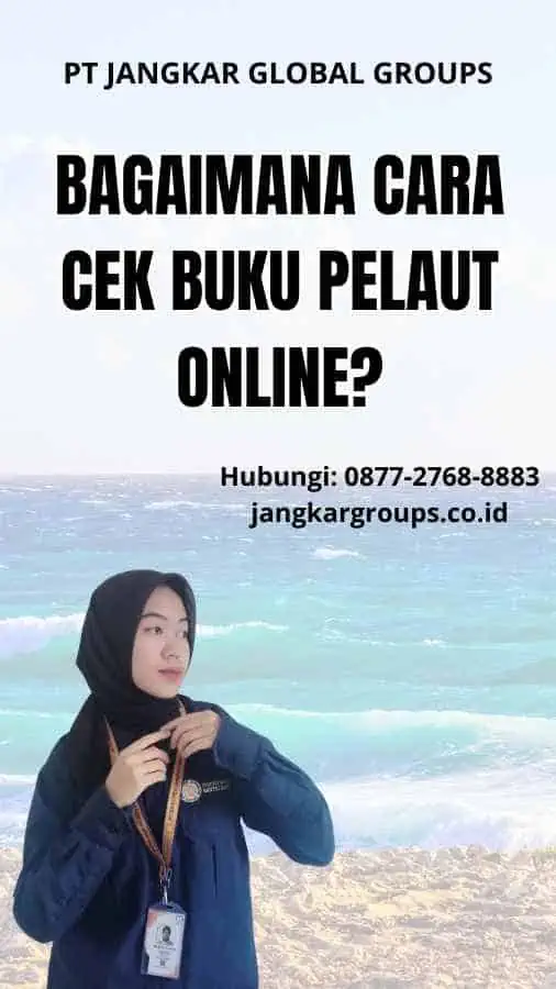 Bagaimana Cara Cek Buku Pelaut Online?