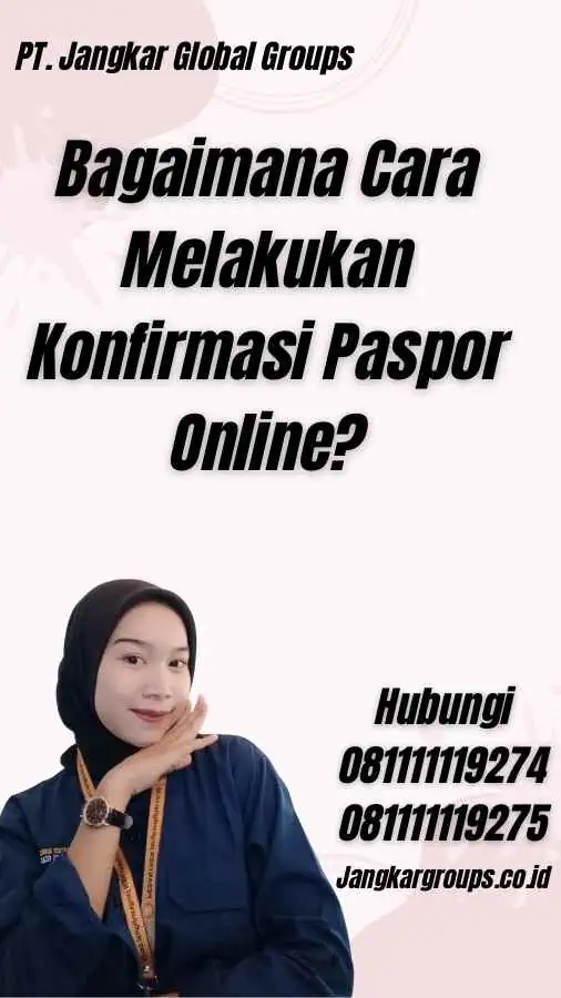 Bagaimana Cara Melakukan Konfirmasi Paspor Online?