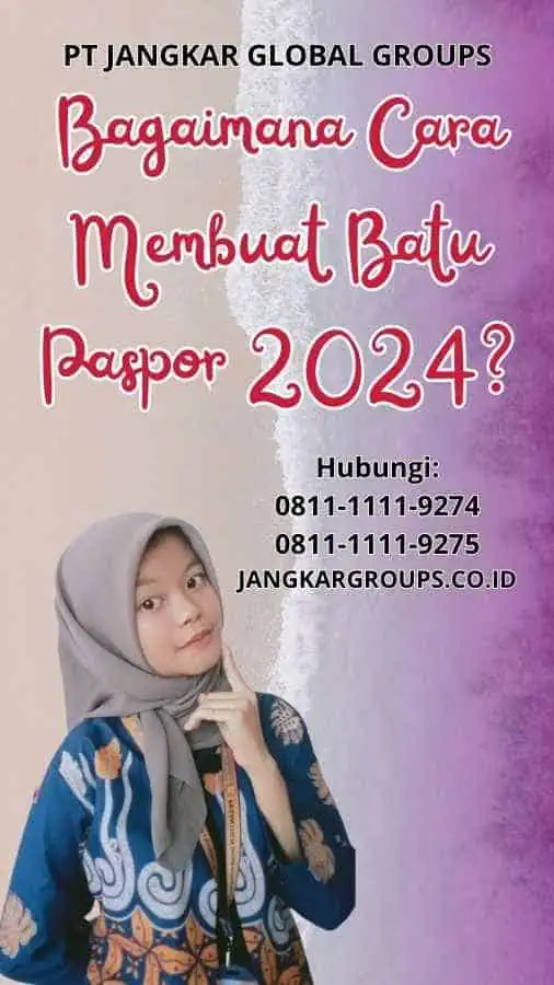 Bagaimana Cara Membuat Batu Paspor 2024