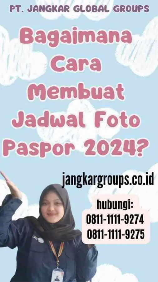 Bagaimana Cara Membuat Jadwal Foto Paspor 2024