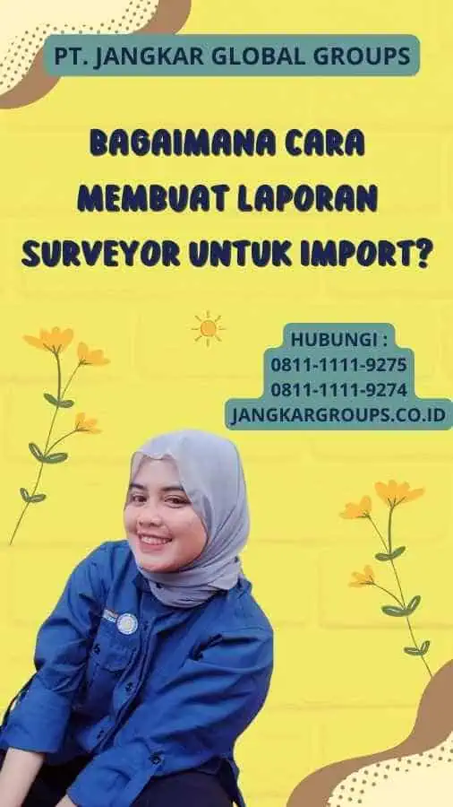 Bagaimana Cara Membuat Laporan Surveyor Untuk Import?