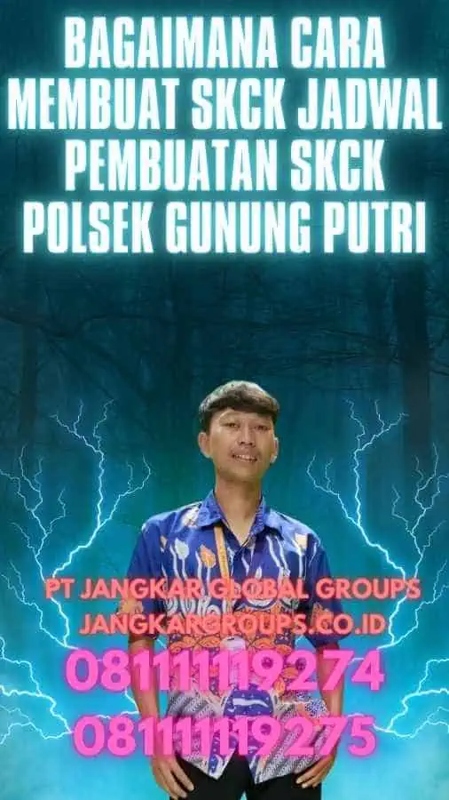 Bagaimana Cara Membuat SKCK Jadwal Pembuatan SKCK Polsek Gunung Putri