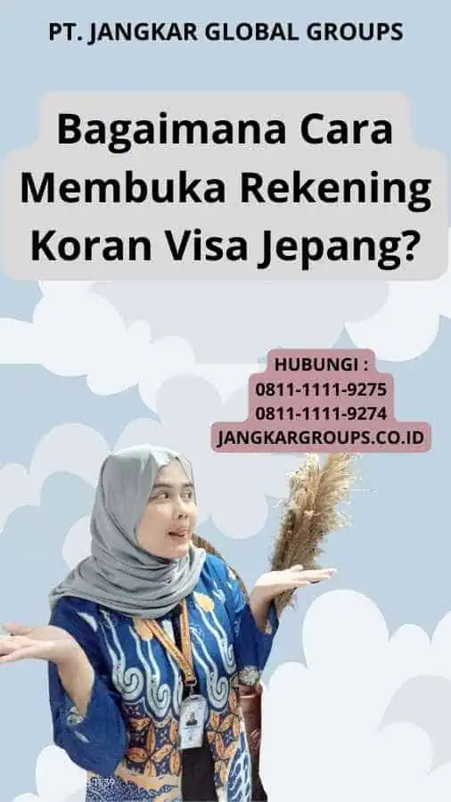 Bagaimana Cara Membuka Rekening Koran Visa Jepang?