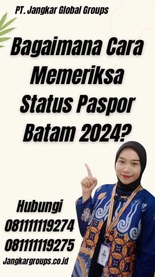 Bagaimana Cara Memeriksa Status Paspor Batam 2024?