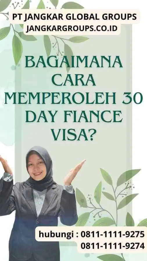 Bagaimana Cara Memperoleh 30 Day Fiance Visa