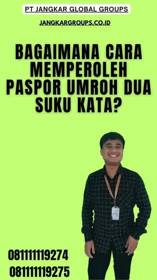 Bagaimana Cara Memperoleh Paspor Umroh Dua Suku Kata?