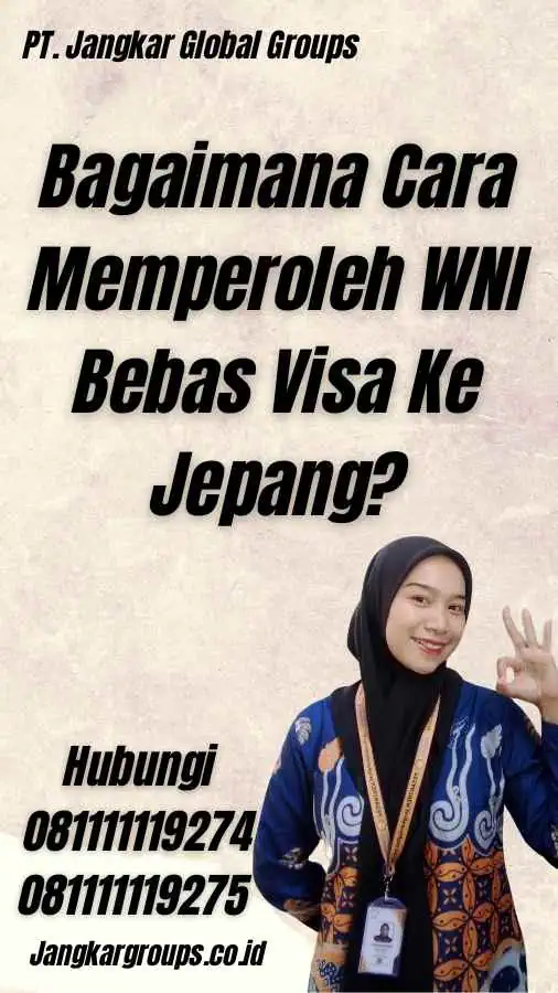 Bagaimana Cara Memperoleh WNI Bebas Visa Ke Jepang?