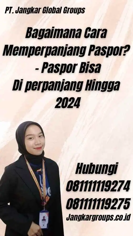 Bagaimana Cara Memperpanjang Paspor? - Paspor Bisa Di perpanjang Hingga 2024