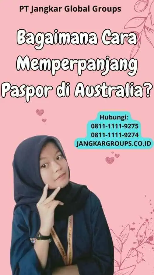 Bagaimana Cara Memperpanjang Paspor di Australia