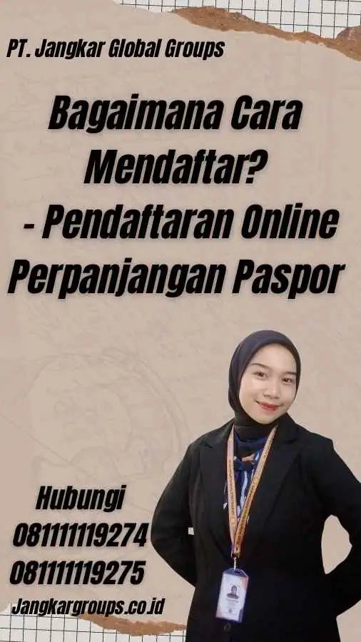 Bagaimana Cara Mendaftar? - Pendaftaran Online Perpanjangan Paspor