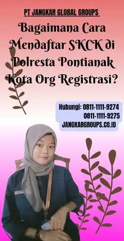 Bagaimana Cara Mendaftar SKCK di Polresta Pontianak Kota Org Registrasi