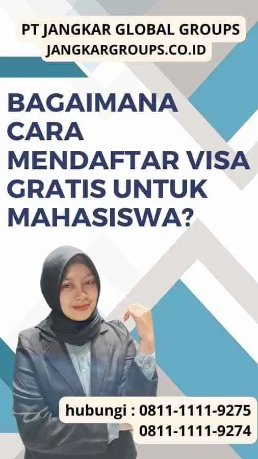 Bagaimana Cara Mendaftar Visa Gratis untuk Mahasiswa