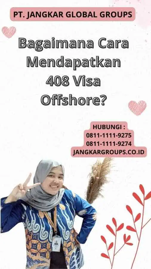 Bagaimana Cara Mendapatkan 408 Visa Offshore?