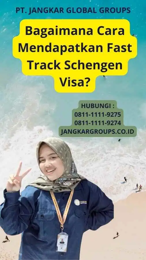 Bagaimana Cara Mendapatkan Fast Track Schengen Visa?