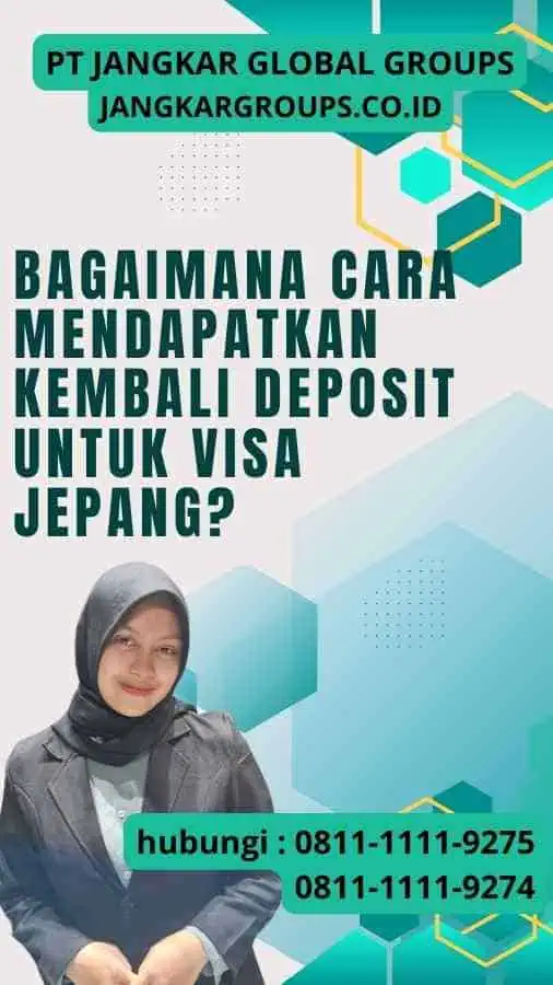 Bagaimana Cara Mendapatkan Kembali Deposit untuk Visa Jepang